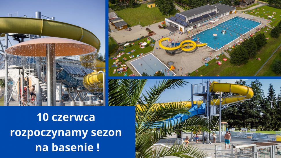 10 czerwca rozpoczynamy sezon na basenie